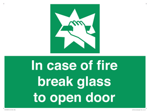 In case of fire break glass to open door
